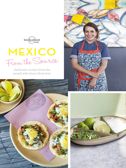 Title details for From the Source--Mexico by Lonely Planet Food - Available